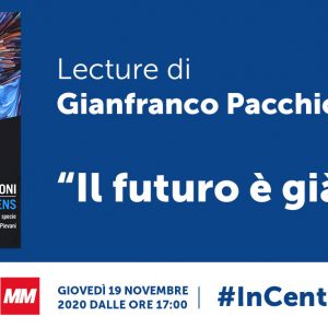 Il futuro è già qui: In diretta con Gianfranco Pacchioni