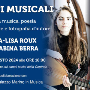 Scatti musicali. Incontro con Emma-Lisa Roux e Maria Sabina Berra | Sabato 31 agosto 2024 alle 18