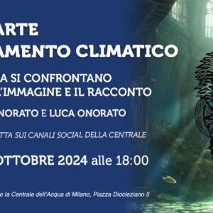 Acqua, arte e cambiamento climatico | Con Claudio Onorato e Luca Onorato