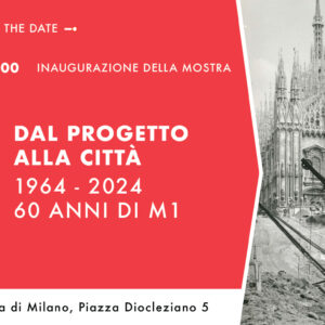 Inaugurazione della mostra "Dal progetto alla città: 60 anni di M1"